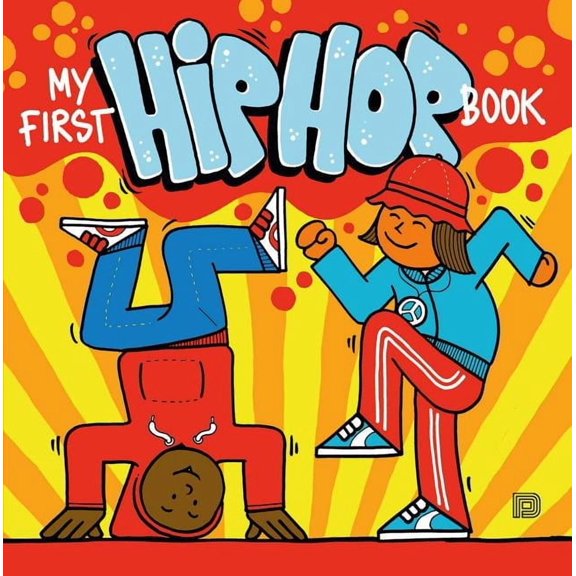My First Hip Hop Book, (Hardcover)