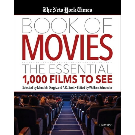 The New York Times Book of Movies: The Essential 1,000 Films to See, (Hardcover)