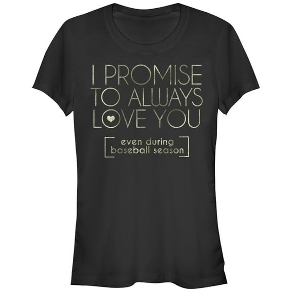 Junior's CHIN UP I Promise to Love You During Baseball Season  Graphic Tee Black Small