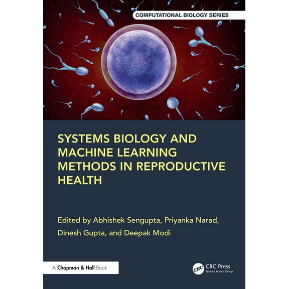 Chapman & Hall/CRC Computational Biology Systems Biology and Machine Learning Methods in Reproductive Health, (Paperback)