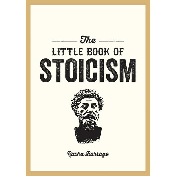 The Little Book of Stoicism: An Introduction to the Key Thinkers, Ideas and Virtues You Need to Know, (Paperback)