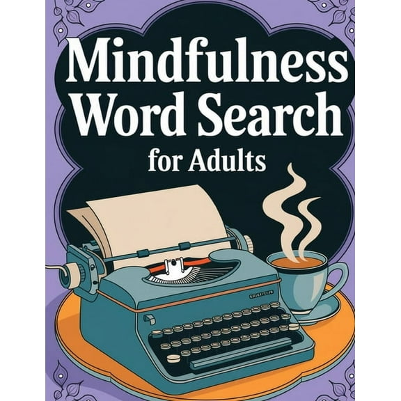 Mindfulness Word Search Book for Adults Large Print: Word Find Book, (Paperback)