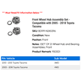 thumbnail image 2 of Front Wheel Hub Assembly Set - Compatible with 2005 - 2018 Toyota Tacoma 2006 2007 2008 2009 2010 2011 2012 2013 2014 2015 2016 2017, 2 of 3