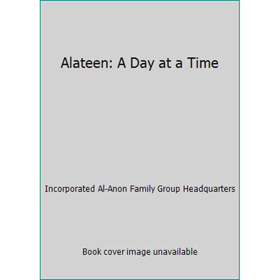 Pre-Owned Alateen: A Day at a Time (Hardcover) 0910034532 9780910034531