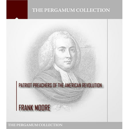 Patriot Preachers of the American Revolution -