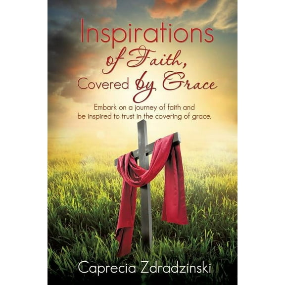 Inspirations of Faith, Covered by Grace, (Paperback)