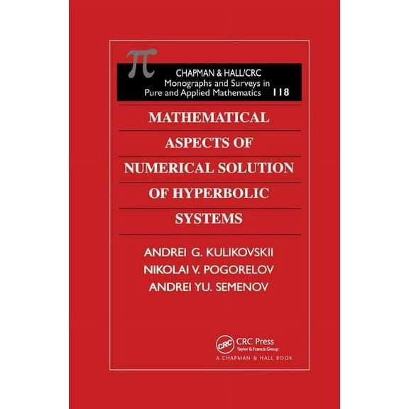 Monographs and Surveys in Pure and Appli Mathematical Aspects of Numerical Solution of Hyperbolic Systems, (Paperback)