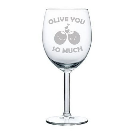 

Wine Glass Goblet Olive You So Much Love Wife Mom Mother Sister Gift (10 oz)