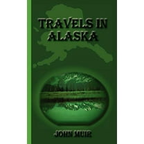 Travels in Alaska (Hardcover)