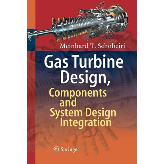 Gas Turbine Design, Components and System Design Integration, (Paperback)