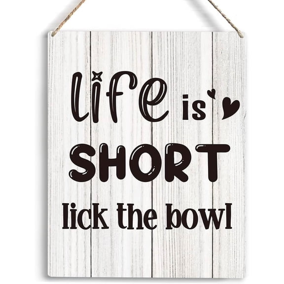 Funny Kitchen Decor Life Is Short Lick The Bowl Wooden Hanging Sign for Home Kitchen Dinning Room Decor Rustic Sign for Home Living Room Kitchen Cafe Pub Decor 8x10 Inch