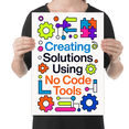 thumbnail image 2 of Creating Solutions Using No Code Tools - Tech Innovator - 13x19 Poster Print, 2 of 4