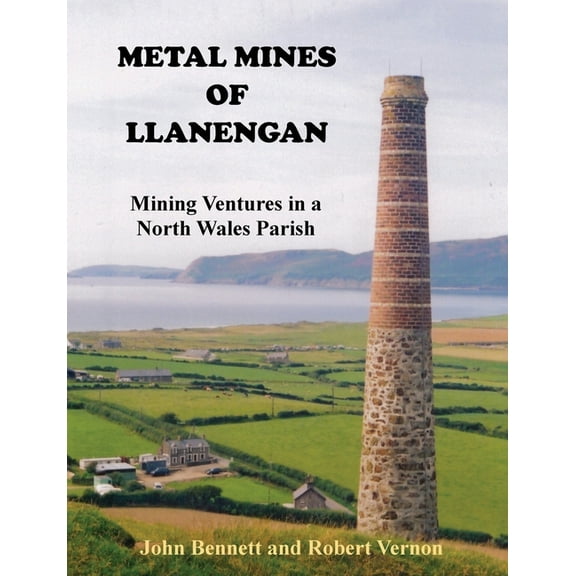 Metal Mines of Llanengan: Mining Ventures in a North Wales Parish, (Paperback)