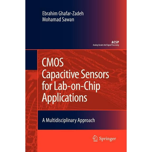 Analog Circuits and Signal Processing CMOS Capacitive Sensors for Lab-On-Chip Applications: A Multidisciplinary Approach, (Paperback)