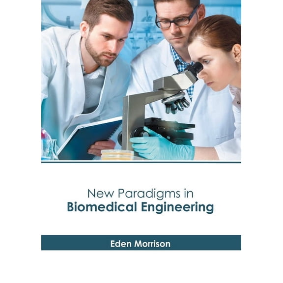 New Paradigms in Biomedical Engineering, (Hardcover)
