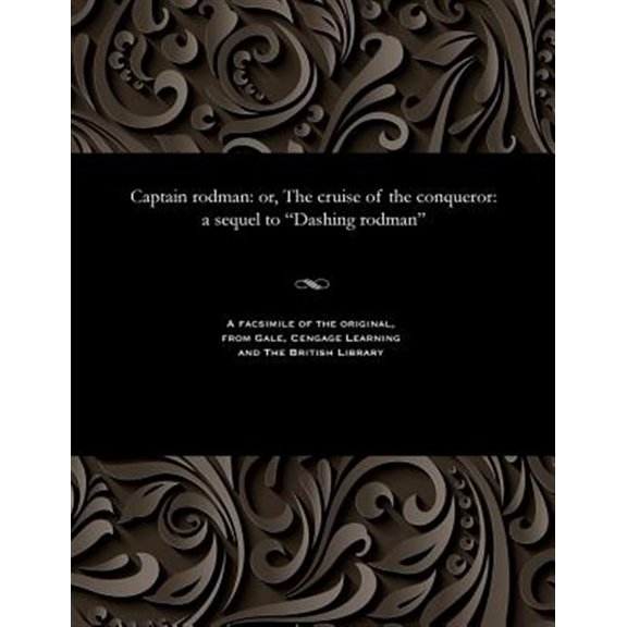 Pre-Owned Captain Rodman: Or, the Cruise of the Conqueror: A Sequel to Dashing Rodman (Paperback)