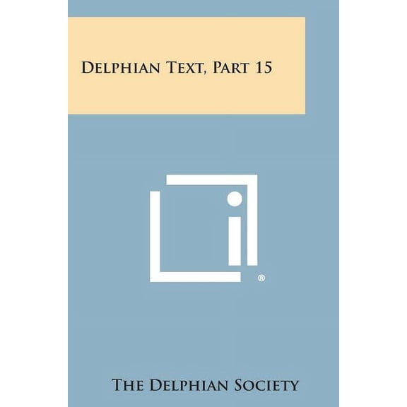 Delphian Text, Part 15 (Paperback)