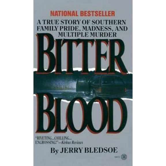 Pre-Owned Bitter Blood: A True Story of Southern Family Pride, Madness, and Multiple Murder (Mass Market Paperback) 0451402103 9780451402103