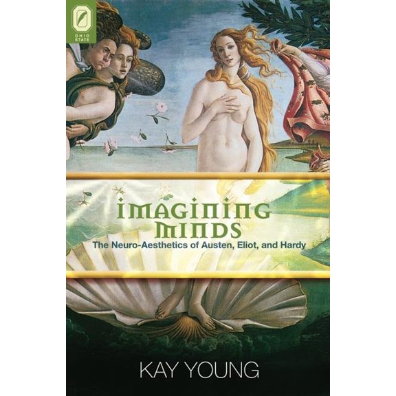 THEORY INTERPRETATION NARRATIV: Imagining Minds: The Neuro-Aesthetics of Austen, Eliot, and Hardy (Paperback)