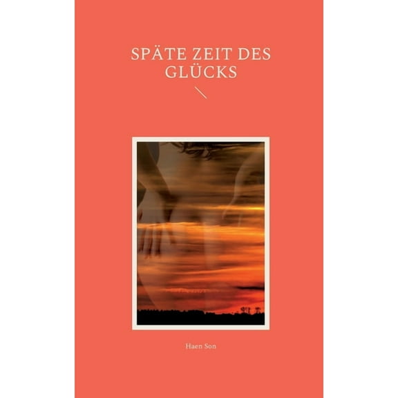 Späte Zeit des Glücks (Paperback)
