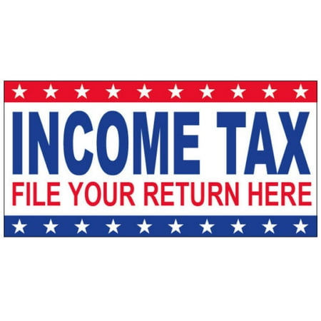 - GHP 2'x4' INCOME TAX FILE YOUR RETURN HERE Vinyl Business Banner Sign w Metal Grommets
