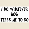 thumbnail image 3 of CafePress - Whatever Bob Says Light T Shirt - Men's Classic Graphic T-Shirt, 3 of 4