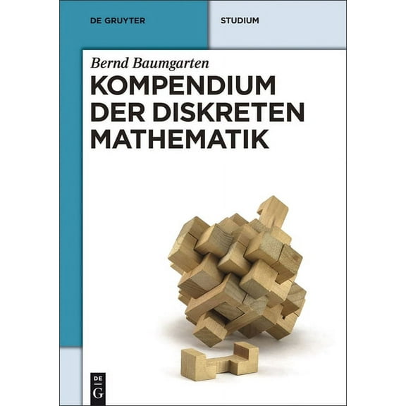 de Gruyter Studium: Kompendium der diskreten Mathematik (Hardcover)