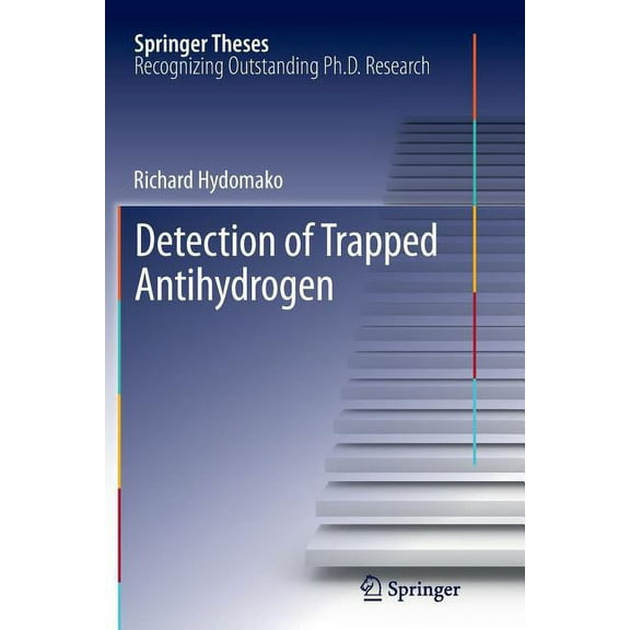 Springer Theses Detection of Trapped Antihydrogen, (Paperback)