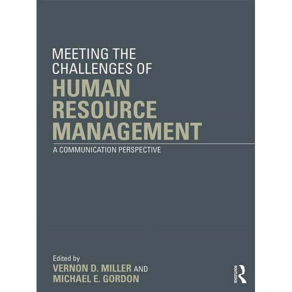 Meeting the Challenge of Human Resource Management: A Communication Perspective, (Paperback)