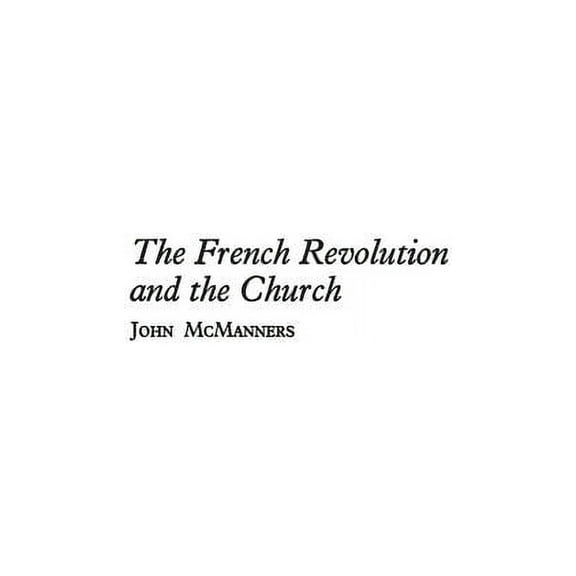 The French Revolution and the Church, (Hardcover)