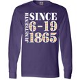 thumbnail image 3 of Inktastic Juneteenth Since 6-19-1865 Long Sleeve T-Shirt, 3 of 5