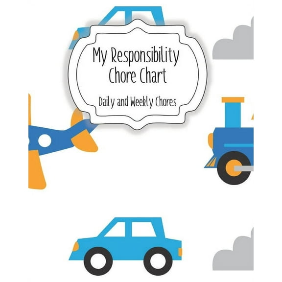 My Responsibility Chore Chart: Daily and Weekly Chores for Children (Paperback)