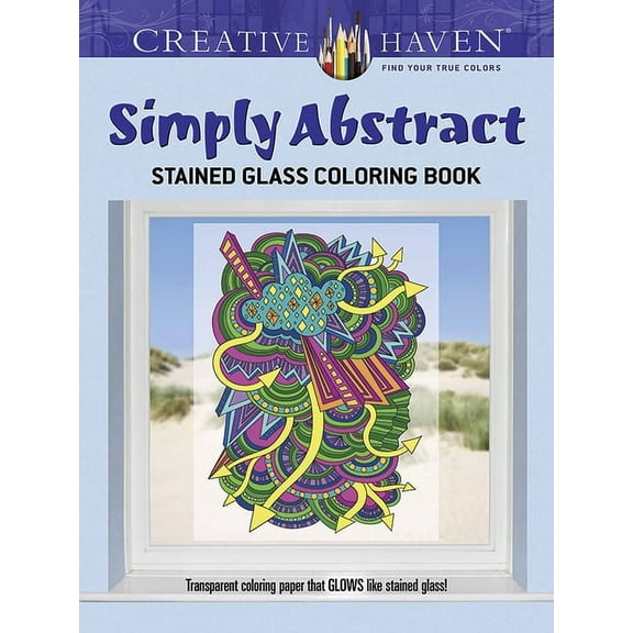 Adult Coloring Books: Art & Design Creative Haven Simply Abstract Stained Glass Coloring Book, (Paperback)