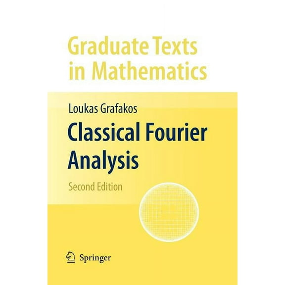 Graduate Texts in Mathematics Classical Fourier Analysis, Book 249, (Paperback)