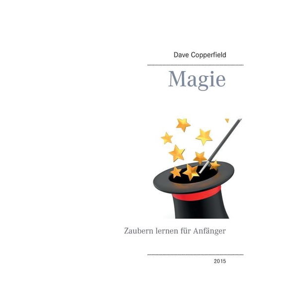 Magie: Zaubern lernen für Anfänger, (Paperback)