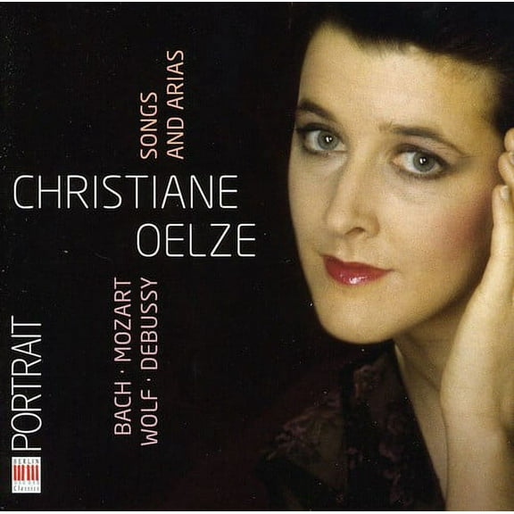 Christiane Oelze - Songs & Arias - Music & Performance - CD