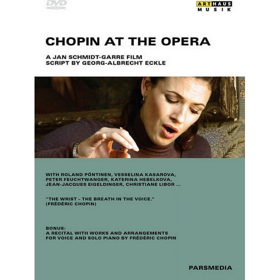 Chopin at the Opera (DVD), Arthaus Musik, Music & Performance
