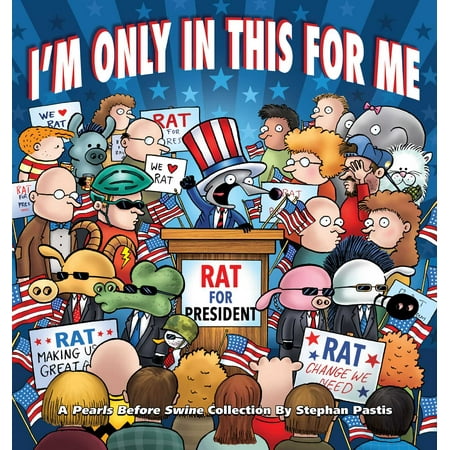 I'm Only in This for Me : A Pearls Before Swine