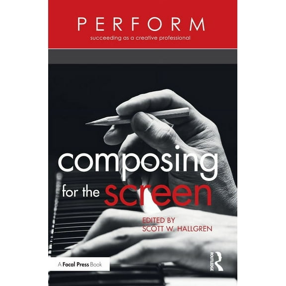 Perform Composing for the Screen, (Paperback)