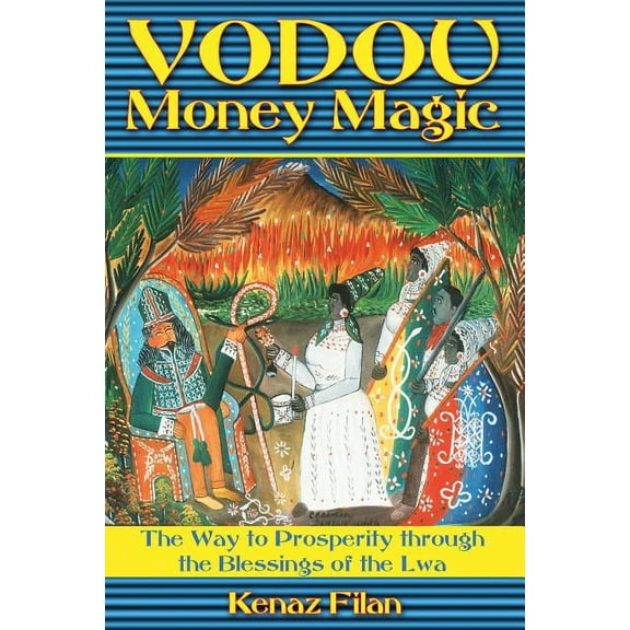 Vodou Money Magic : The Way to Prosperity through the Blessings of the Lwa (Paperback)
