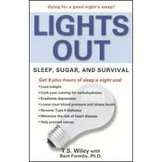 Lights Out: Sleep, Sugar, and Survival [Paperback - Used]