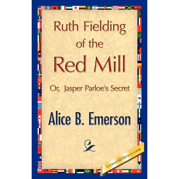 Ruth Fielding of the Red Mill, (Paperback)