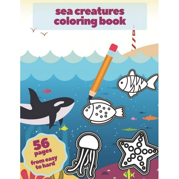 Sea Creatures Coloring Book: Amazing Ocean Animals For Kids Boys Girls Adults Drawing Cute Underwater Marine Wildlife, (Paperback)