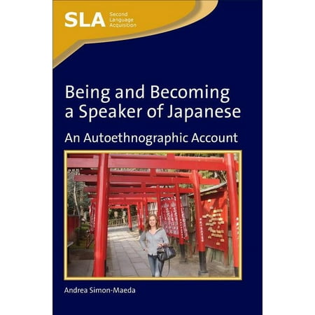 UPC: 9781847693600 | Being and Becoming a Speaker of Japanese : An Autoethnographic Account