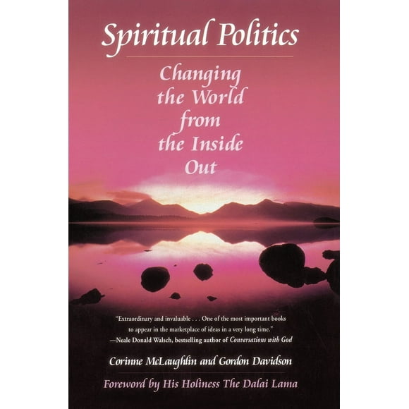 Pre-Owned Spiritual Politics: Changing the World from the Inside Out (Paperback) 0345369831 9780345369833