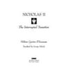 Nicholas II: The Interrupted Transition [Hardcover - Used]