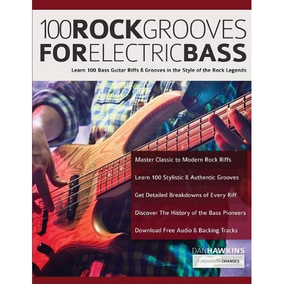 Learn How to Play Bass: 100 Rock Grooves for Electric Bass: Learn 100 Bass Guitar Riffs & Grooves in the Style of the Rock Legends (Paperback)