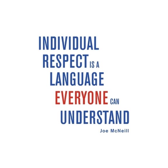 Individual Respect Is a Language Everyone Can Understand (Paperback)