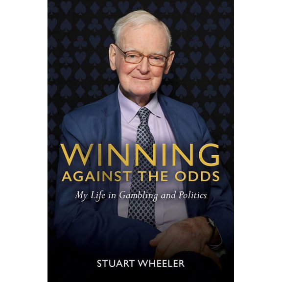 Winning Against the Odds : My Life in Gambling and Politics (Hardcover)