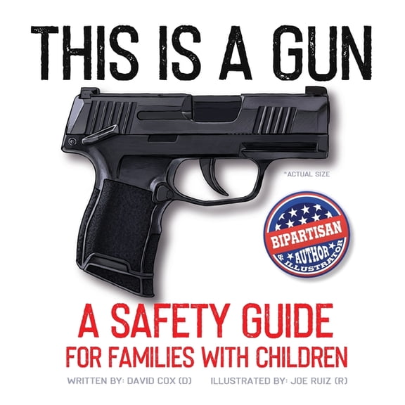 This Is A Gun: A Safety Guide For Families With Children, (Hardcover)